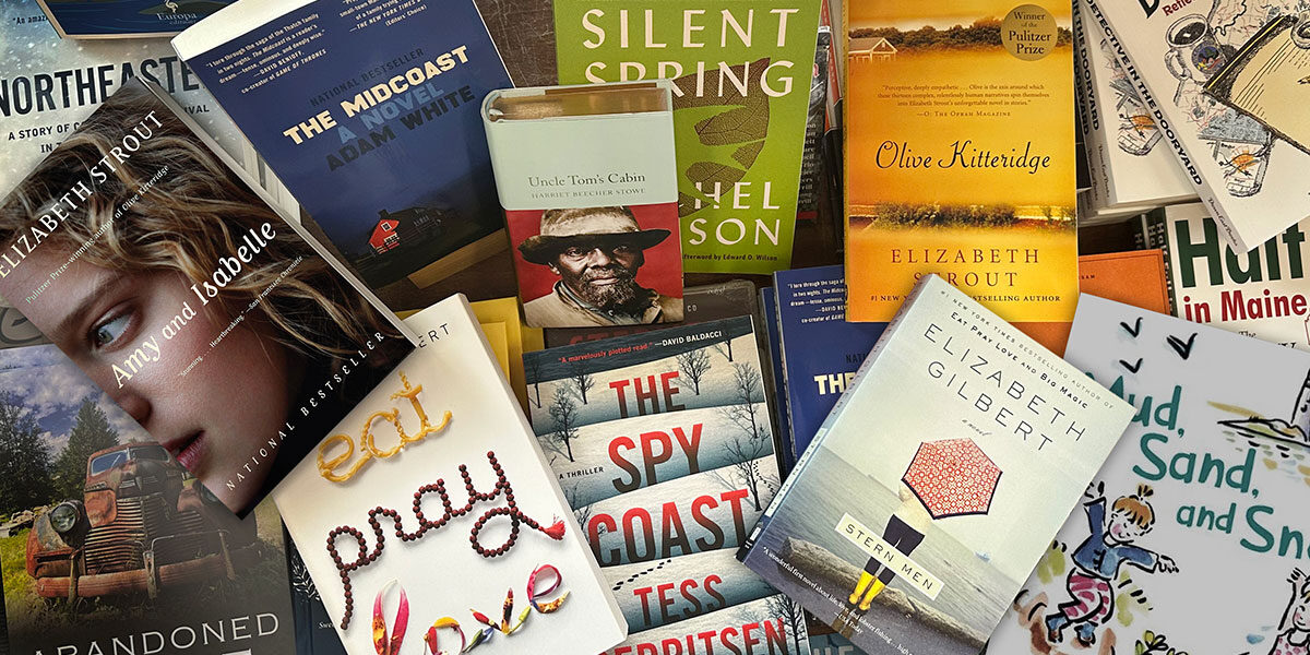 Photo collage of books by MidCoast Maine writers including Elizabeth Strout, Adam White, Rachel Carson, Harriet Beecher Stowe, Elizabeth Gilbert, Tess Gerritsen